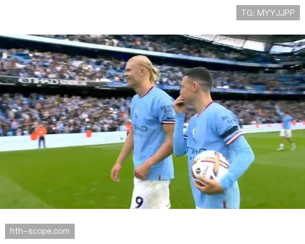 哈兰德与福登状态回暖，助曼城重返胜利轨道