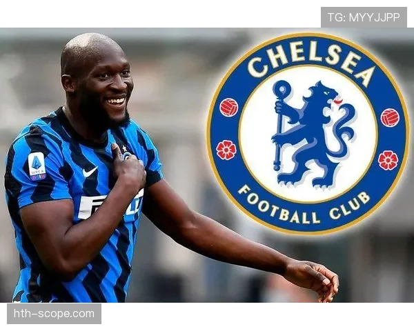 卢卡库在切尔西时期表现回顾：状态起伏与适应挑战